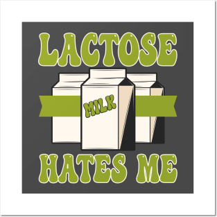 Lactose Free Lactose hates me Lactose Intolerance Sarcasm Posters and Art